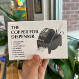 Copper Foil Dispenser