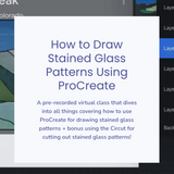 Online Class: How to Draw Stained Glass Patterns Using ProCreate Tools Colorado Glass Works